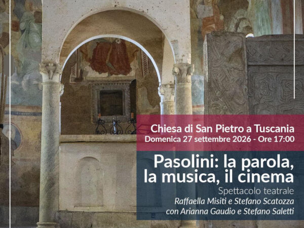 Tuscania, domenica 27 settembre Pasolini fra parola e musica nella Chiesa di San Pietro
