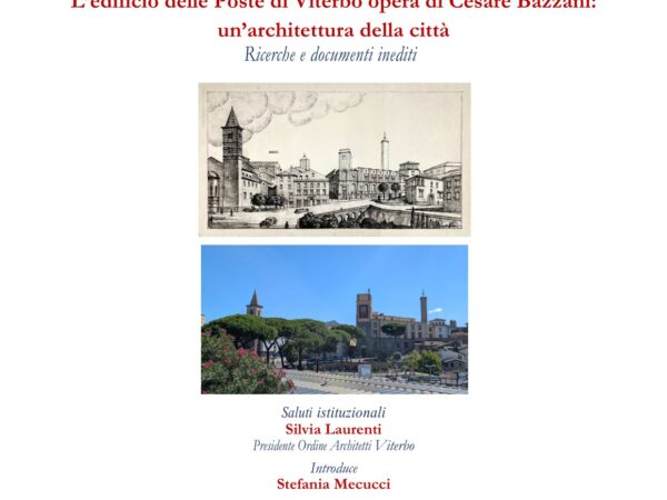 Il palazzo delle Poste di Viterbo e i documenti inediti di Bazzani: conferenza il 9 ottobre a Palazzo Brugiotti